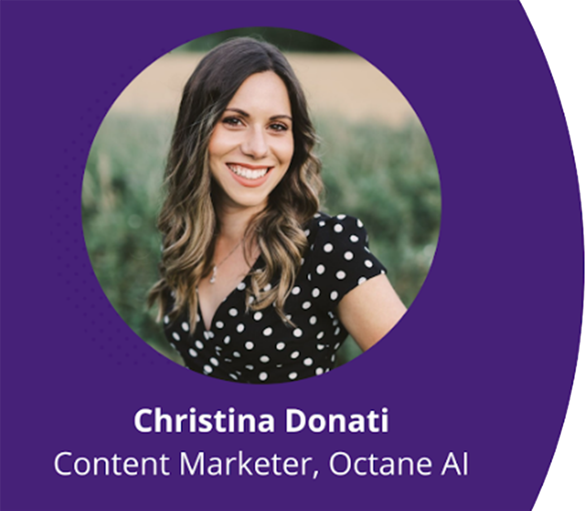 Christina Donati, Content Marketer, Octane AI